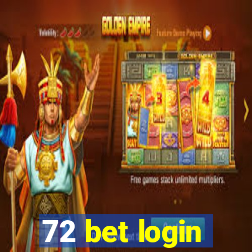 72 bet login